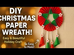 DIY Christmas Paper Wreath | Easy Craft to Make!