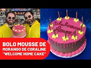 #462 Bolo Mousse de Morango da Coraline "Welcome Home Cake"