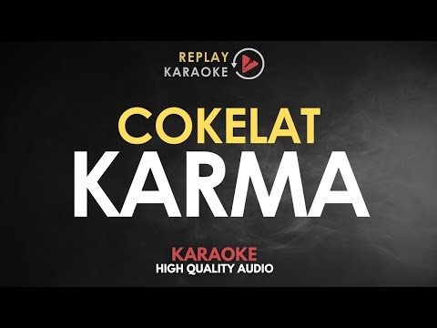 Karaoke Karma - Cokelat HQ Audio