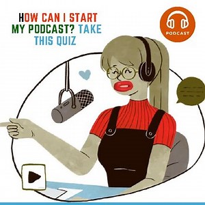 How Can I Start My Podcast? Take This Quiz