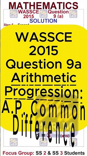 WASSCE 2015 Maths Q9a | Arithmetic Progression (AP) | Find the Common Difference | WAEC Mathematics