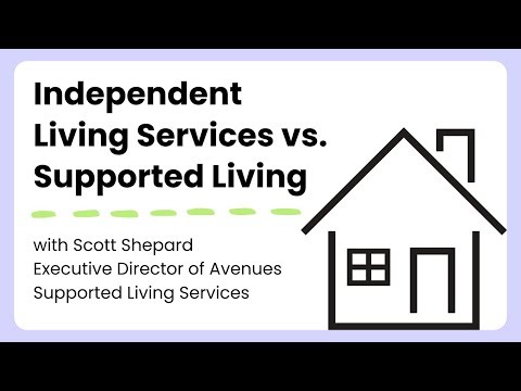 Independent Living Skills vs. Supported Living