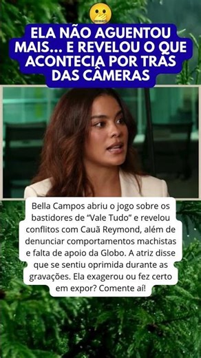 Bella Campos exposes behind-the-scenes details and blasts the atmosphere at Globo.