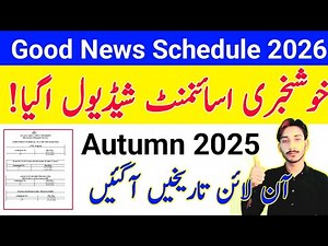 GOOD NEWS : AIOU Assignment Schedule 2026 | BS BED ADE BBA MA MSC PGD Autumn 2O25 Schedule |The AIOU