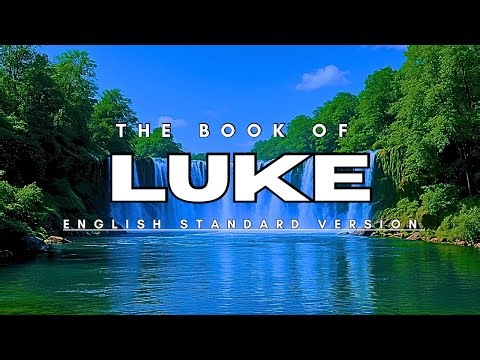 Luke (ESV) Audio Bible (Female Voice, No Music)