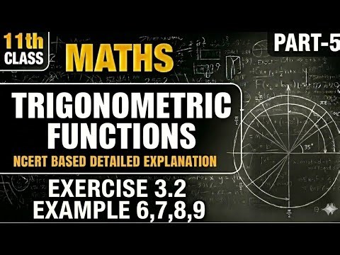 Class 11 maths chapter 3 | Trigonometric Functions | Example 6-9 | by dk sir