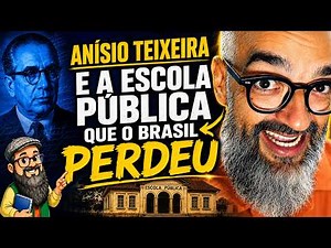Anísio Teixeira: the educator who dreamed of the Brazilian public school system.
