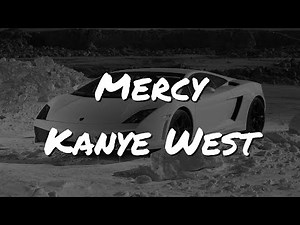 [4K] Kanye West - Mercy (Lyrics)
