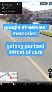 google streetview memories: getting pantsed infront of cars