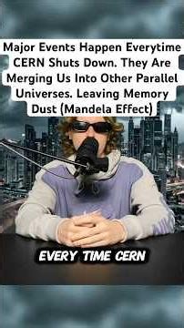 Major Events Happen Everytime CERN Shuts Down. They Are Merging Us Into Other Parallel Universes.