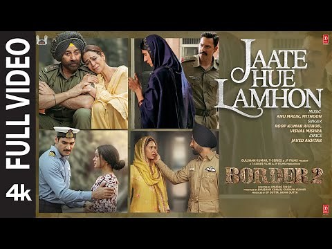 BORDER 2: Jaate Hue Lamhon (Full Video) | Sunny D | Varun,Diljit,Ahan |Anu,Mithoon,Roop,Vishal,Javed