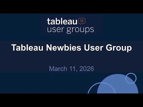 Tableau Newbies User Group 11 Mar 2025
