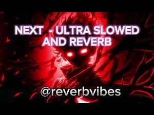 NEXT - PHONK SUPER SLOWED AND REVERB 🥶| #phonk