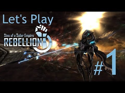 Let's Play Sins of a Solar Empire: Rebellion Ep. 1