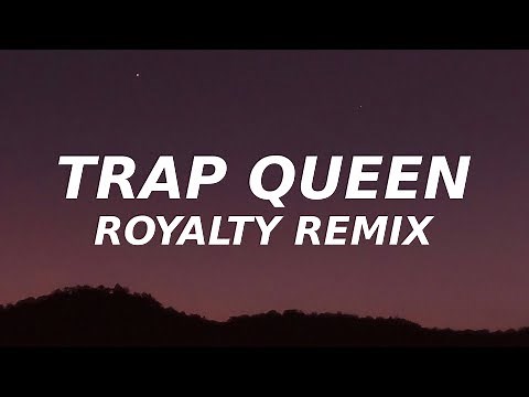 Fatty Wap - Trap Queen (Royalty Remix) TikTok trap royalty orchestra