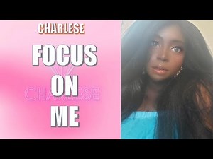 Charlese - Focus On Me Lyric Video