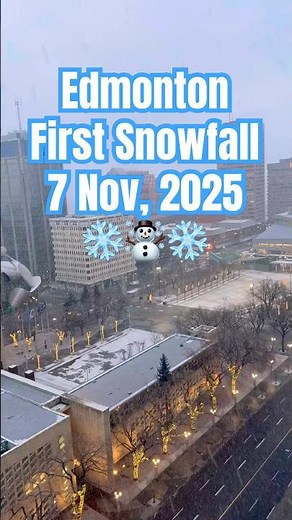 Edmonton's First Snowfall 2025 ❄️ From City Hall to Winter Wonderland 🌨️ #winter #canada #weather