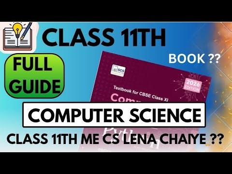 Class 11 Computer Science Full Guide 2026 🔥 | Complete Roadmap, Syllabus, Tips & Strategy