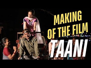 Taani - The making of the film.