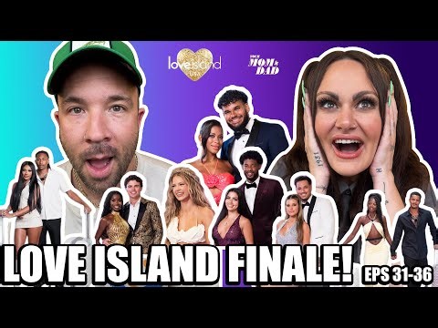 Your Mom & Dad: Love Island USA FINALE Recap (Eps 31-36)!