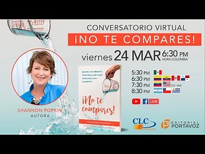 Conversatorio virtual "No te compares" con Shannon Popkin.