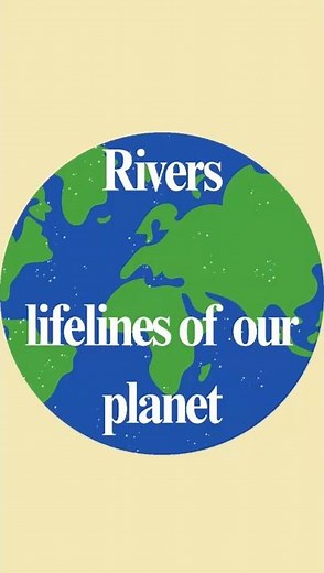 Rivers lifelines of our planet #facts