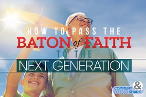 How to Pass the Baton of Faith to the Next Generation - KCM Blog