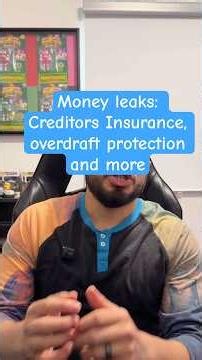 Money leaks: Creditors Insurance, overdraft protection and more