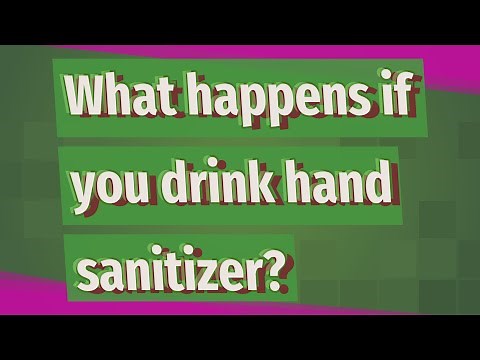 What happens if you drink hand sanitizer?