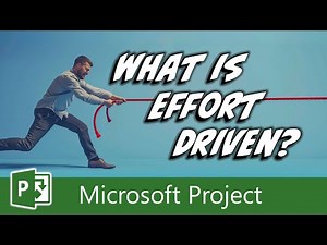 What is "Effort Driven" in Microsoft Project?