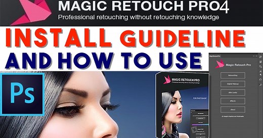 Magic Retouching Pro 4.2 Installation Guideline and How to Use this Best Plugins Extension