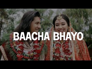 Baacha Bhayo - Swoopna & Jyotsna♡ (Wedding Song) [Antim saas ferchu,timi sangai bachera♡]