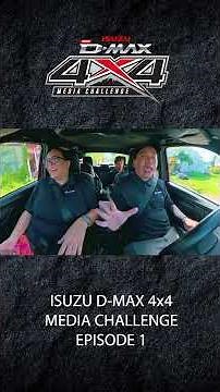Isuzu D-MAX 4x4 Media Challenge EP1