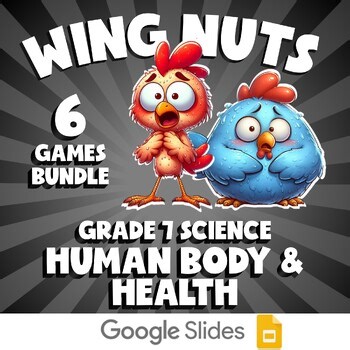 6 WING NUTS Science Games - Human Body & Health - Grade 7 No Prep Review