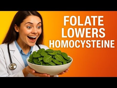Folate (Vitamin B9) Benefits: How It Lowers Homocysteine & Protects Heart Health