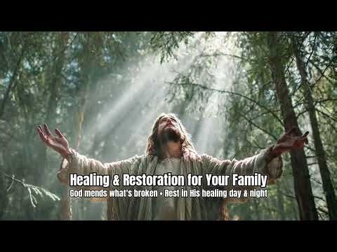 Healing & Restoration Bible Meditation | God Mends Broken Relationships | 1 Hour Scripture #Healing