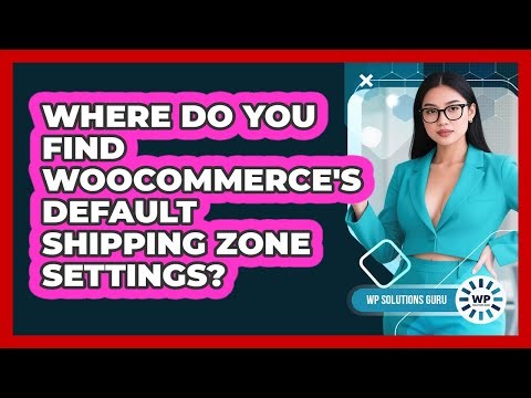 Where Do You Find WooCommerce's Default Shipping Zone Settings?