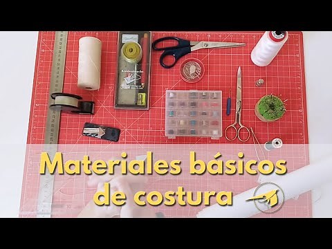 Materiales básicos de costura imprescindibles si quieres empezar a coser