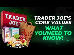 Trader Joe's Core Values Explained - How to Find Your Core Values | 3 Easy Steps