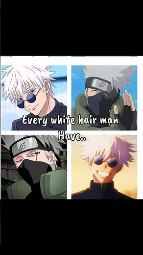 Every white hair man have.. |#anime #gojo #kakashi