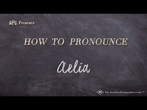 How to Pronounce Aelia (Real Life Examples!)