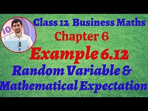 12th Business Maths Example 6.12 Random Variable & Mathematical expectation Chapter 6