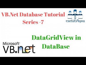 VB.Net Database Tutorial Series -7. DataGridView in Database
