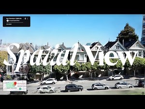 Google Spatial View ☯︎ Spatial Magic