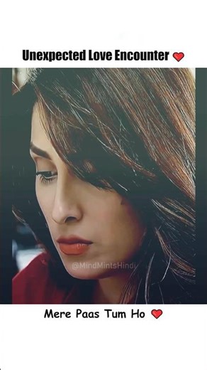Unexpected Love Encounter ❤️ | Touching Status 4K 😢 #shorts #status #MerePaasTumHo #HumayunSaeed
