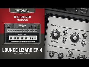 Lounge Lizard EP-4 Tutorials—The Hammer Module