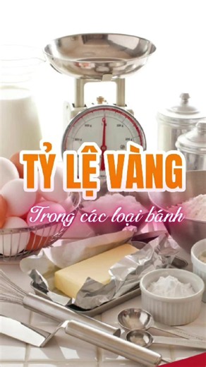 Tỷ lệ vàng trong công thức làm bánh: cách đọc và điều chỉnh chính xác