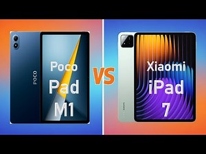 Poco Pad M1 vs Xiaomi Pad 7
