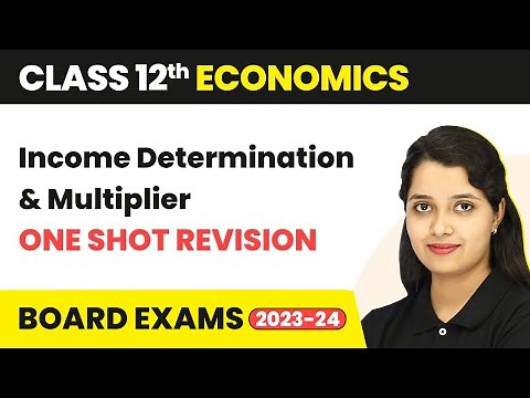 Class 12 Economics | Income Determination & Multiplier (Sandeep Garg)Full Chapter- One Shot Revision