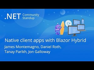 ASP.NET Community Standup - Native client apps with Blazor Hybrid
